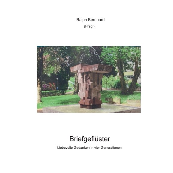 BriefgeflÃ¼ster: Liebevolle Gedanken in vier Generationen, (Paperback)