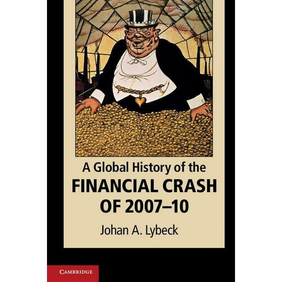 A Global History of the Financial Crash of 2007-10, (Paperback)