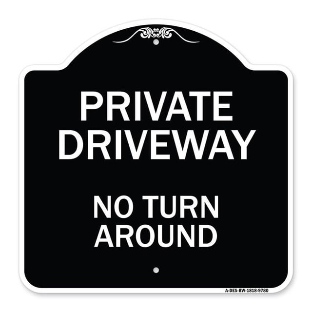 SignMission A-DES-BW-1818-9780 18 x 18 Po Signe de la Série Designer - Allée Privée Sans Tourner Autour&44; Noir & Blanc