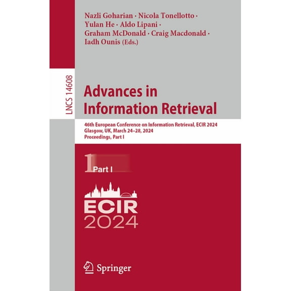 Lecture Notes in Computer Science Advances in Information Retrieval: 46th European Conference on Information Retrieval, Ecir 2024, Glasgow, Uk, March 24-2, Book 14608, (Paperback)
