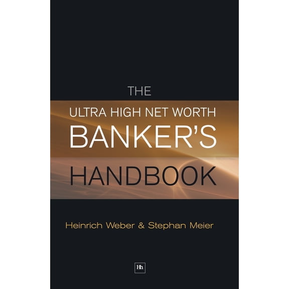 The Ultra High Net Worth Banker's Handbook, (Hardcover)