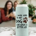 thumbnail image 5 of Gifts For Dog Lovers Women I Work Hard So My Dog Can Have A Better Life Muddy Paw Print 12-Pack Ultra Slim Can Thermocoolers, 5 of 8