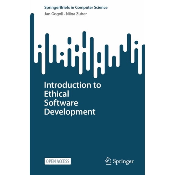Springerbriefs in Computer Science Introduction to Ethical Software Development, (Paperback)