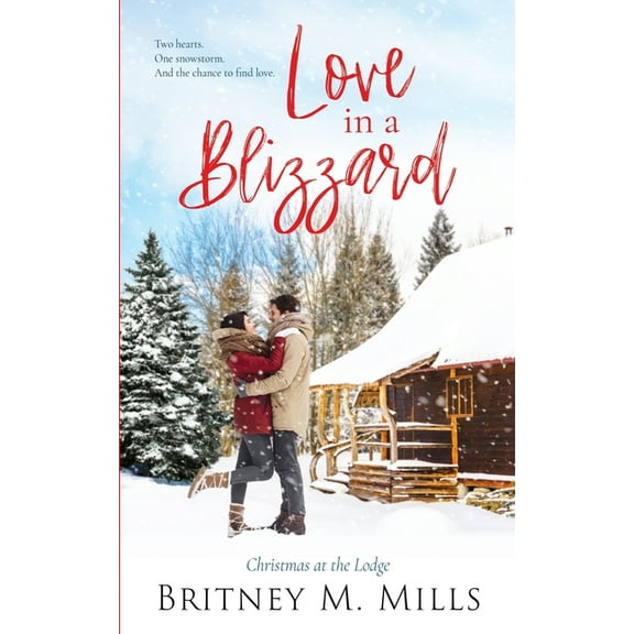 Christmas at Coldwater Creek Love in a Blizzard: Christmas at the Lodge, Book 1, (Paperback)