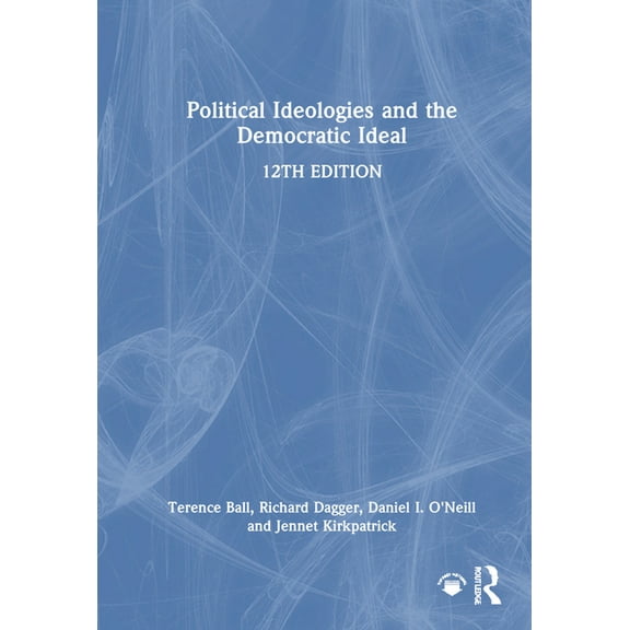 Political Ideologies and the Democratic Ideal, (Hardcover)