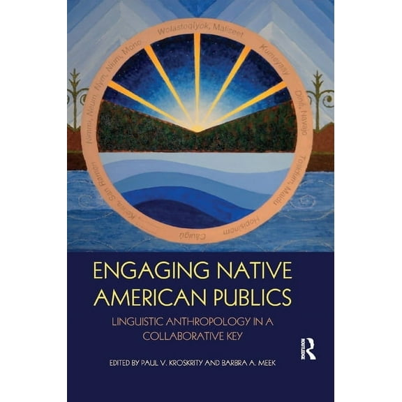 500 Tips Engaging Native American Publics: Linguistic Anthropology in a Collaborative Key, (Paperback)