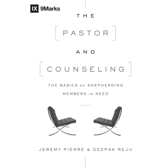 The Pastor and Counseling: The Basics of Shepherding Members in Need, (Paperback)