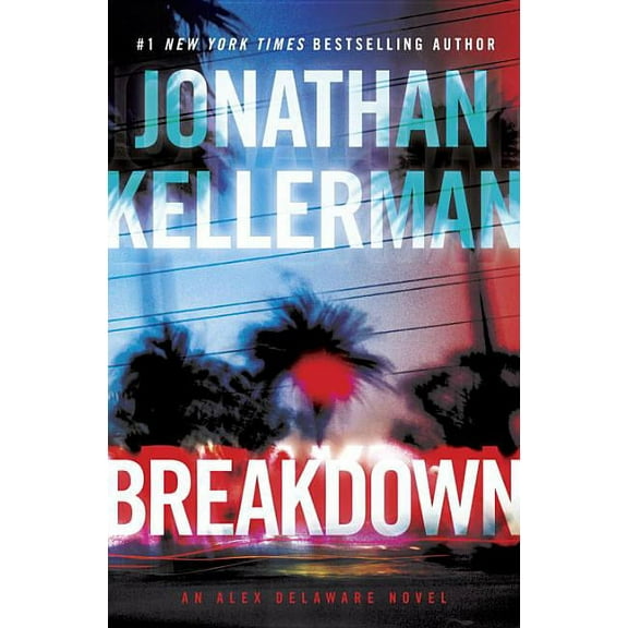 Breakdown : An Alex Delaware Novel