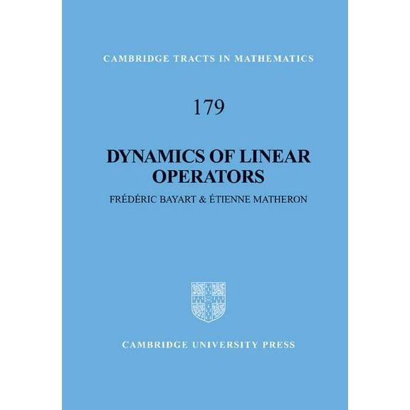 Cambridge Tracts in Mathematics Dynamics of Linear Operators, Book 179, (Hardcover)