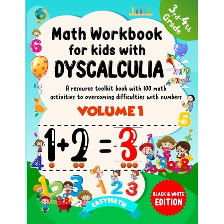 Math Workbook For Kids With Dyscalculia. A resource toolkit book with 100 math activities to overcoming difficulties wit, (Paperback)