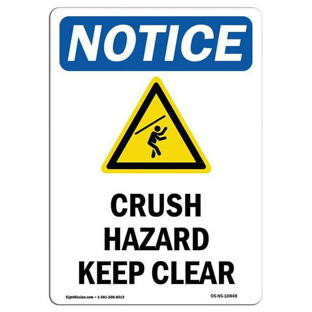 SignMission OS-NS-A-1218-V-10848 12 x 18 in. OSHA Notice Sign - Crush Hazard Keep Clear