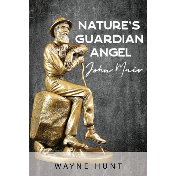 Nature's Guardian Angel: John Muir, (Paperback)