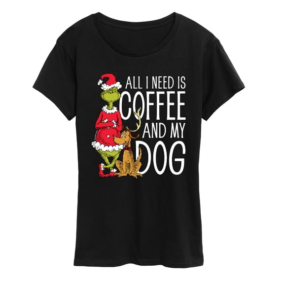 The Grinch - All Need Is Coffee And My Dog - Women's Short Sleeve Graphic T-Shirt