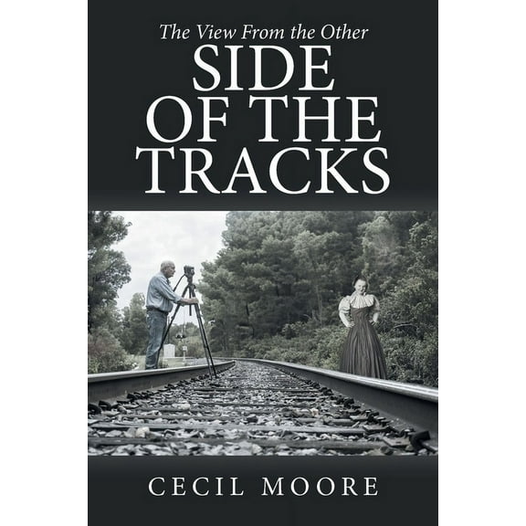 The View From the Other Side of the Tracks, (Paperback)