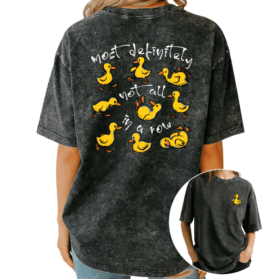 Women Most Definitely Not All In A Row Yellow Duck Washed Graphic T-Shirt Comfortable Tops Round Neck Cotton T Shirt Black S-2XL Plus Size