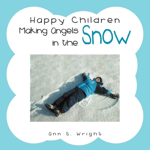 Happy Children Making Angels in the Snow, (Paperback)