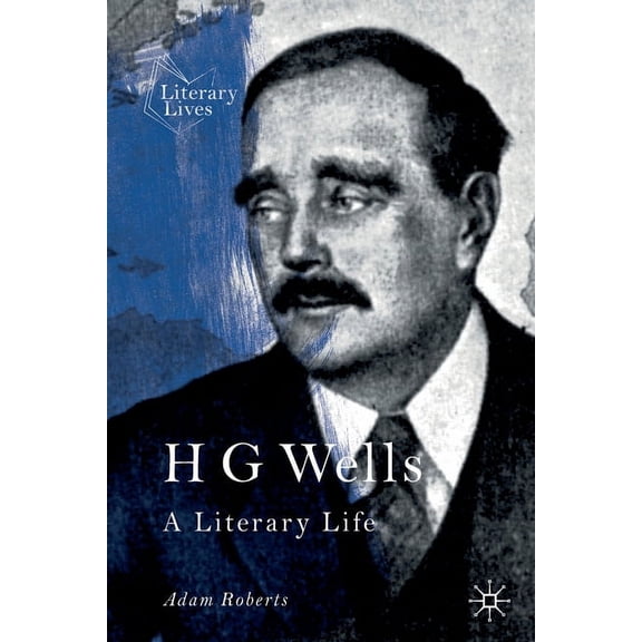 Literary Lives: H G Wells: A Literary Life (Paperback)