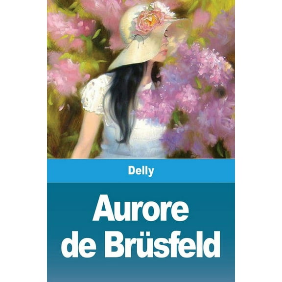 Aurore de BrÃ¼sfeld, (Paperback)