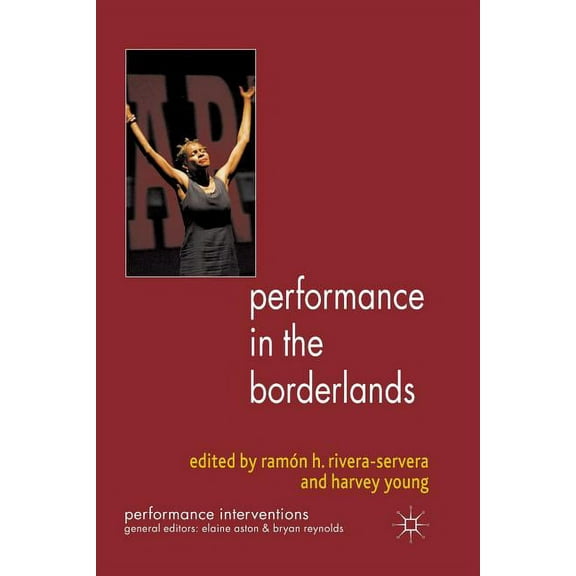 Performance Interventions Performance in the Borderlands, (Paperback)