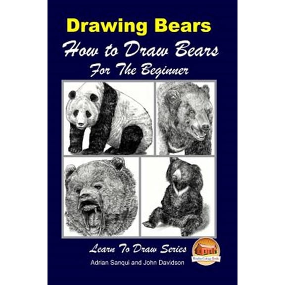 Pre-Owned Drawing Bears : How to Draw Bears For the Beginner Paperback