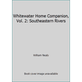 thumbnail image 1 of Pre-Owned Whitewater Home Companion, Vol. 2: Southeastern Rivers (Paperback) 0897320255 9780897320252, 1 of 1
