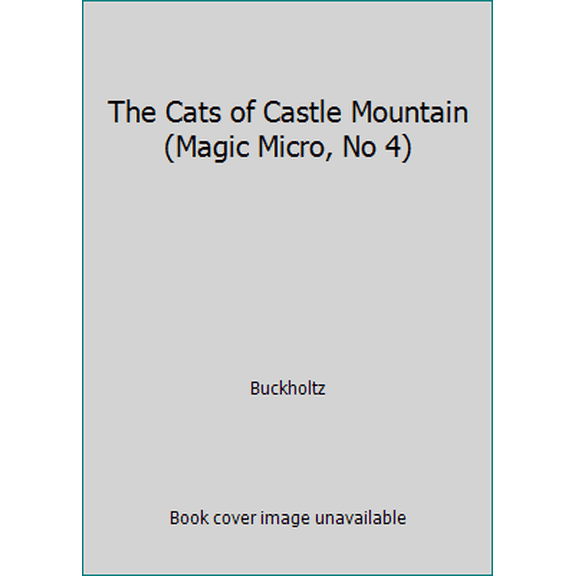 Pre-Owned The Cats of Castle Mountain (Magic Micro, No 4) (Paperback) 0590334794 9780590334792