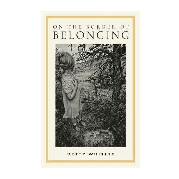 On the Border of Belonging, (Paperback)