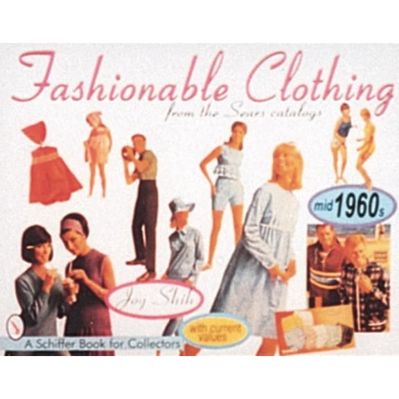 Pre-Owned Fashionable Clothing from the Sears Catalogs: Mid-1960s (Paperback) 0764303406 9780764303401