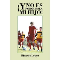 Y no es porque sea mi hijo