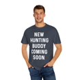 thumbnail image 4 of New Hunting Buddy Coming Soon Baby Bump Unisex Garment-Dyed T-shirt, 4 of 4