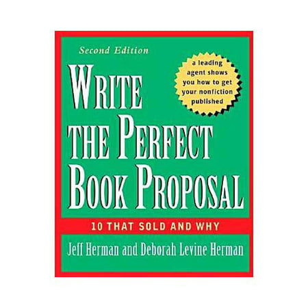 Write the Perfect Book Proposal: 10 That Sold and Why