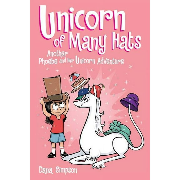 Unicorn of Many Hats: Another Phoebe and Her Unicorn Adventure