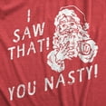 thumbnail image 2 of Mens I Saw That You Nasty T Shirt Funny Xmas Party Santa Claus Sees You Tee for Guys Graphic Tees, 2 of 9