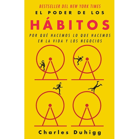 Charles Duhigg: El Poder de Los Hábitos / the Power of Habit: Why We Do What We Do in Life and Business (Paperback)