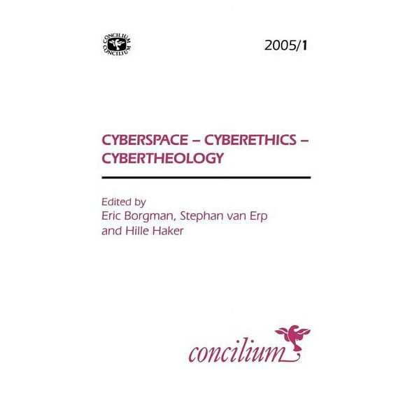 Concilium Concilium 2005/1: Cyberspace, Cyberethics, Cybertheology, (Paperback)