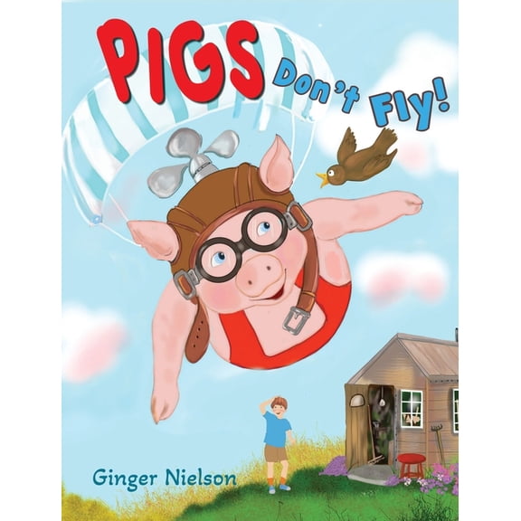 Pigs Don't Fly, (Hardcover)