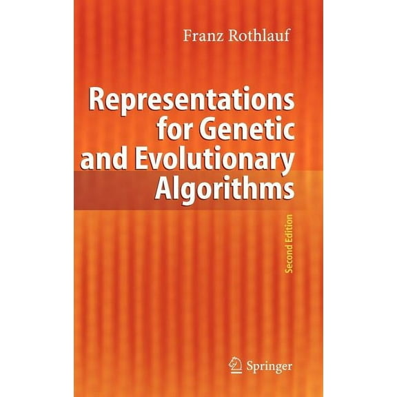 Representations for Genetic and Evolutionary Algorithms, (Hardcover)