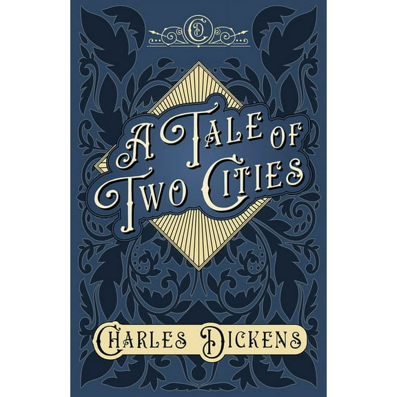A Tale of Two Cities: A Story of the French Revolution - With Appreciations and Criticisms By G. K. Chesterton, (Hardcover)