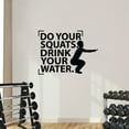 thumbnail image 2 of Do Your Squats Drink Your Water - Fitness Quotes Quote Exercise Motivation Fitness Inspiration Vinyl Wall Art Sticker Wall Decal Home Gym Workout Area Fitness Room Decoration Size (18x20 inch), 2 of 3
