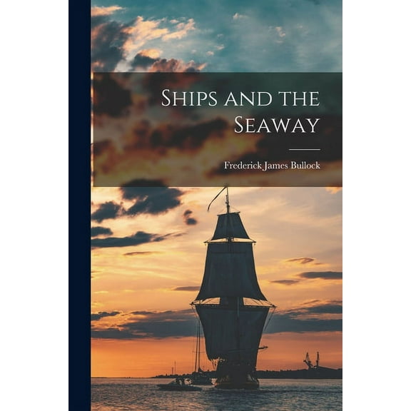 Ships and the Seaway, (Paperback)