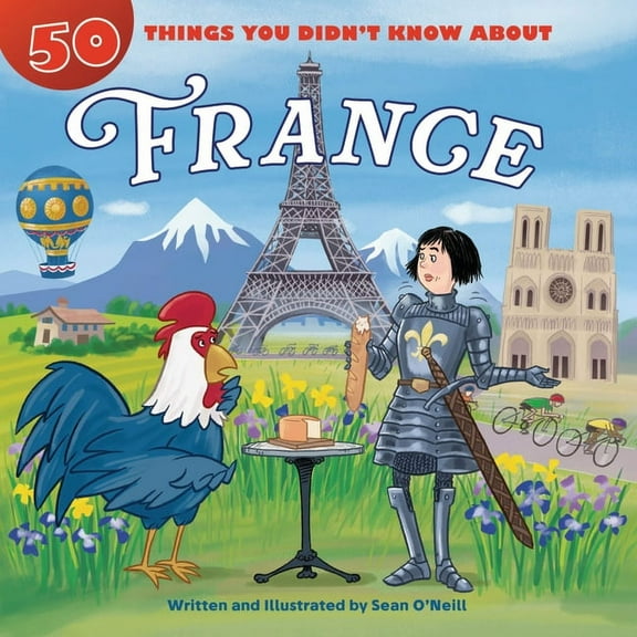 50 Things You Didn't Know about 50 Things You Didn't Know about France, (Hardcover)