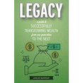 thumbnail image 1 of L'héritage, un Guide pour Réussir le Transfert de Richesse d'Une Génération à l'Autre, 1 of 2