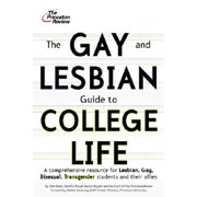 Princeton Review (Paperback): The Gay and Lesbian Guide to College Life : A Comprehensive Resource for Lesbian, Gay, Bisexual, and Transgender Students and Their Allies (Paperback)