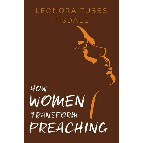 How Women Transform Preaching, (Paperback)