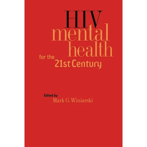 HIV Mental Health for the 21st Century, (Paperback)