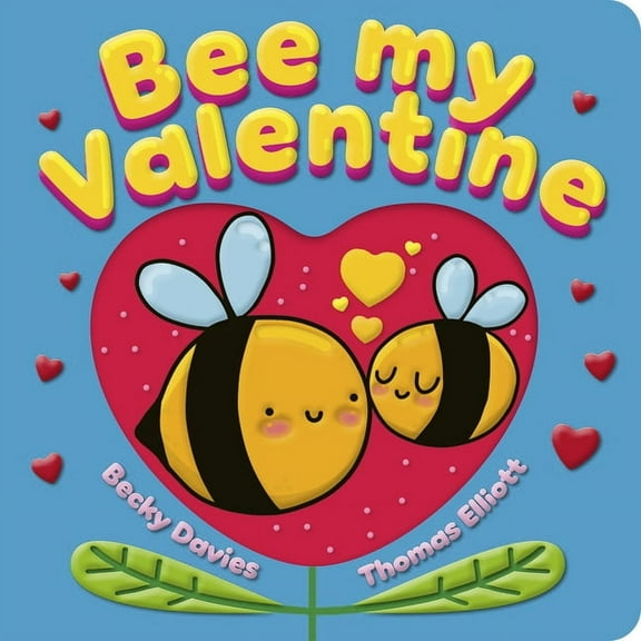Bee My Valentine (Board Book)