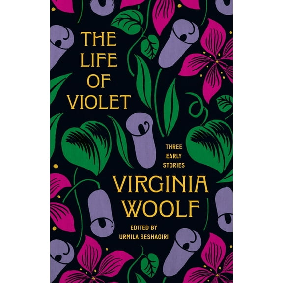 The Life of Violet: Three Early Stories, (Hardcover)