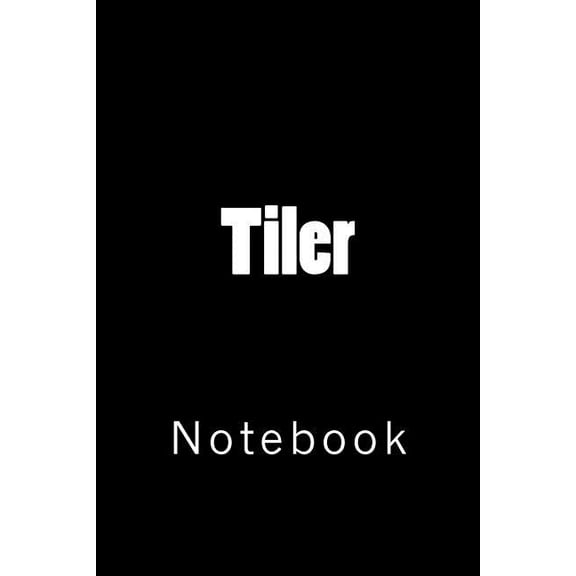 Tiler : Notebook (Paperback)