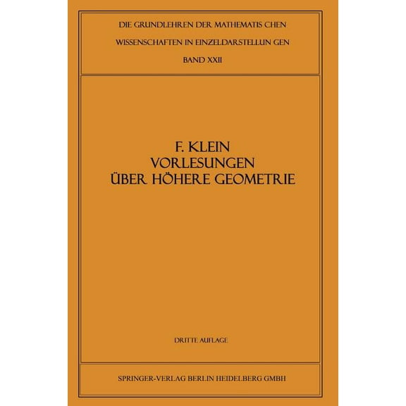 Grundlehren Der Mathematischen Wissensch Vorlesungen Über Höhere Geometrie, Book 22, (Paperback)