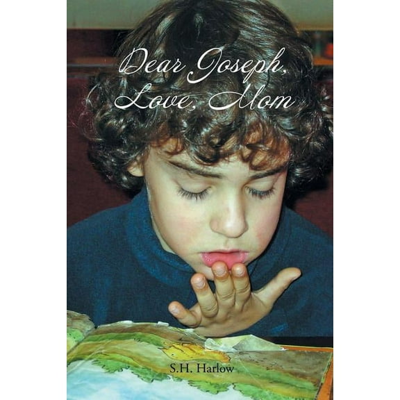 Dear Joseph, Love, Mom, (Paperback)